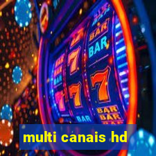 multi canais hd